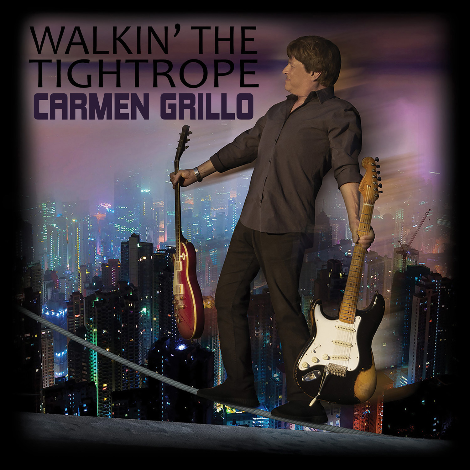 Carmen Grillo Walkin' The Tightrope